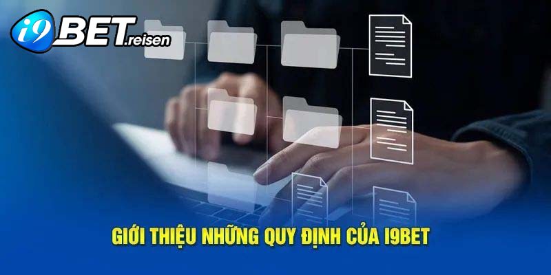 Quy định về các giao dịch tại I9Bet