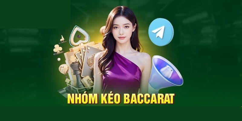 Khái niệm về nhóm kéo Baccarat 